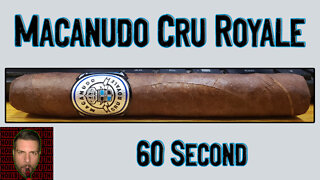 60 SECOND CIGAR REVIEW - Macanudo Cru Royale - Should I Smoke This