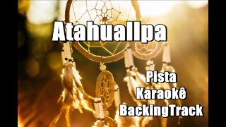 🎼 Atahuallpa - Pista - Karaokê- BackingTrack.