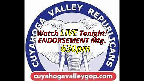 Cuyahoga Valley Republican | Endorsement Meeting LIVE 6:30pm