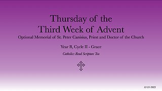 Optional Memorial of St Peter Canisius, Thursday of the Third Week of Advent - 12/21/2023