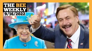The Bee Weekly: God Save The Queen and Mike Lindell