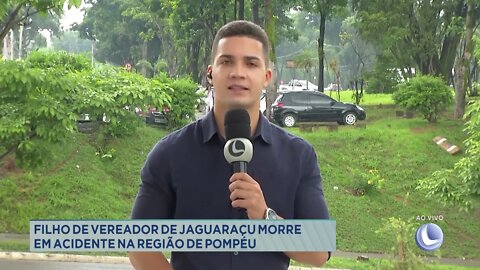 Filho de vereador de Jaguaraçu morre em acidente na região de Pompéu