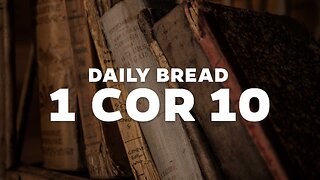 Daily Bread: 1 Cor 10