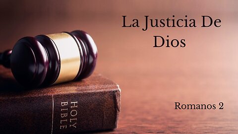 La Justicia De Dios | Romanos 2