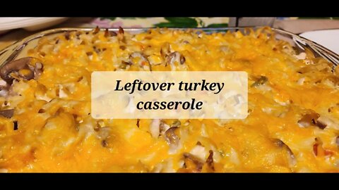 Leftover turkey casserole #turkey #casserole