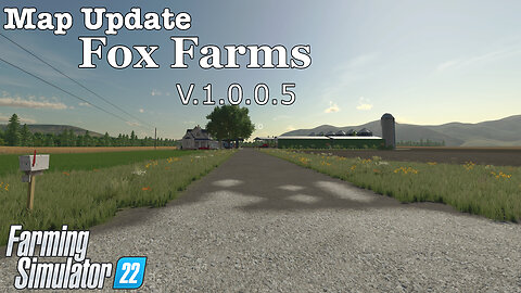 Map Update | Fox Farms | V.1.0.0.5 | Farming Simulator 22