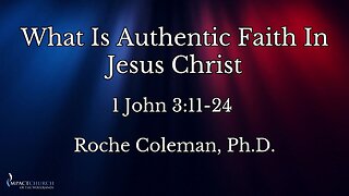 What Is Authentic Faith In Jesus Christ?