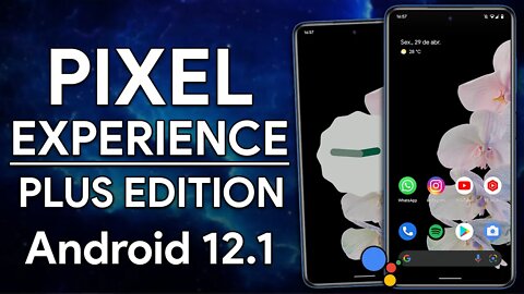 Pixel Experience Plus Edition | Android 12.1 (12L) | NOVAS Customizações e BOA PERFORMANCE!