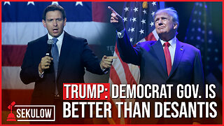 TRUMP: Democrat Gov. better than DeSantis