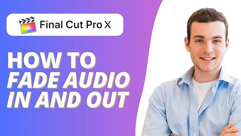How to Fade Audio In and Out in Final Cut Pro X