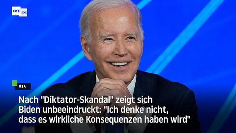 Nach "Diktator-Skandal" zeigt sich Biden unbeeindruckt