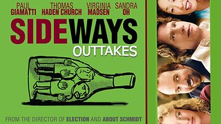 Sideways - Outtakes (2004 Movie)