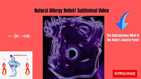 Natural Allergy Relief / Subliminal Video