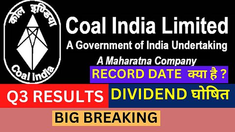 COAL INDIA DIVIDEND | DIVIDEND EX DATE | RECORD DATE | Q3 RESULTS | COAL INDIA SHARE LATEST NEWS