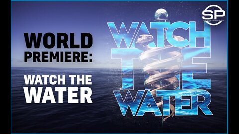 "Watch the Water" - Dr Brian Ardis & Stew Peters - Full Documentary