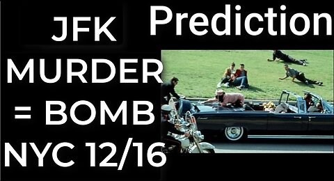 Prediction - JFK MURDER = BOMB NYC Dec 16