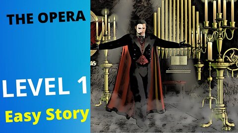 Learn English through story | Graded reader level 1 The Opera , English story with subtitles.
