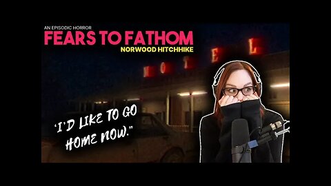 HITCHHIKERS = GOOD PICKUP LINES? | Fears to Fathom Norwood Hitchhike | Playthrough