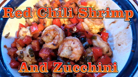 Red Chili Shrimp and Zucchini