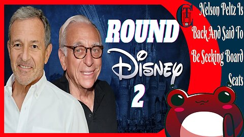 Activist Investor Nelson Peltz - Disney - Will He Be Enough?