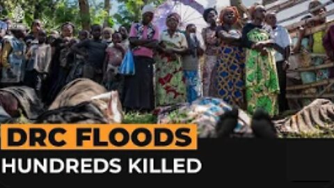DRC floods leave hundreds dead | Al Jazeera Newsfeed