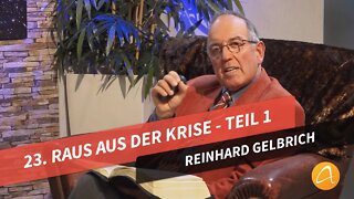 23. Raus aus der Krise - Teil 1 # Reinhard Gelbrich # Faszination Bibel