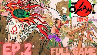 OKAMI HD Gameplay Walkthrough EP.2- Guardian Of Sapling FULL GAME