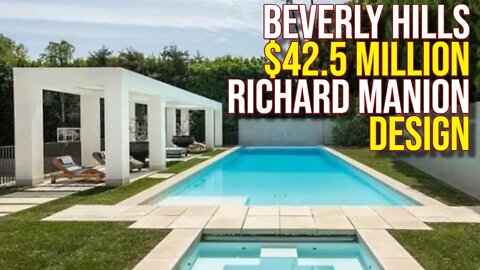 Beverly Hills $42.5 Million Richard Manion Design