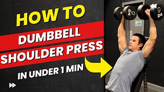 How to: DUMBBELL SHOULDER PRESS Explained Under 1 Min