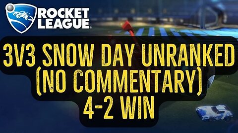 Let's Play Rocket League Gameplay No Commentary 3v3 Snow Day Unranked 4-2 Win