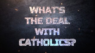 ⛪WHAT'S THE DEAL WITH CATHOLICS?⛪, #1 - PURGATORY (CLIP)