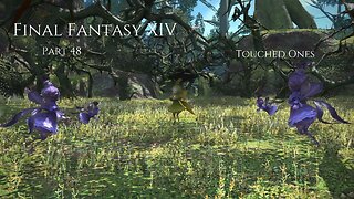 Final Fantasy XIV Part 48 - Touched Ones