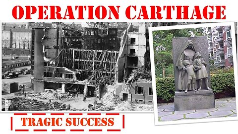 How Operation Carthage was a tragic success