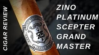 Zino Platinum Scepter Grand Master Cigar Review