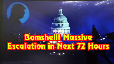 Breaking news: Massive Escalation in Next 72 Hours