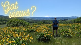 Got Views? Episode 1 | Wildflowers Galore and Epic Views of the Pacific Northwest | Memaloose Hills