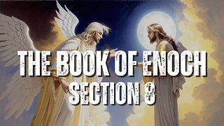 THE BOOK OF ENOCH - SECTION 8 PART 2