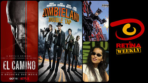 Retina: Weekly #05 - El Camino, Zombieland - Double Tap, Disney+ and The Batman