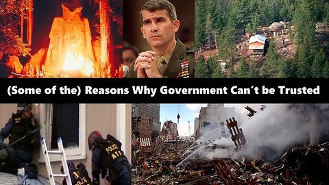 (SOME OF THE) REASONS GOVERNMENT CAN'T BE TRUSTED