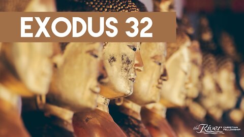 Exodus 32 - Part Two with Pastor Mike Kestler