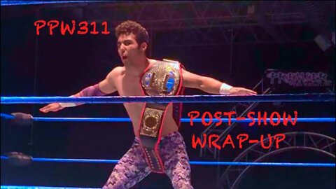 Premier Pro Wrestling Studio Taping PPW311 Post-Show Wrap-Up
