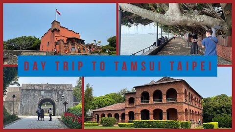 Day Trip In Tamsui - Fort San Domingo - Little White House - Hobe Fort - Taiwan 2023