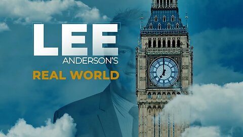Lee Anderson's Real World | Friday 24th November