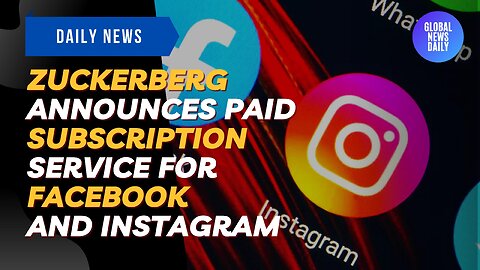 Zuckerberg Announces Paid Subscription Service For Facebook And Instagram