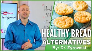 Healthy Alternatives To Conventional Wheat & Bread | Dr. Nick Z.