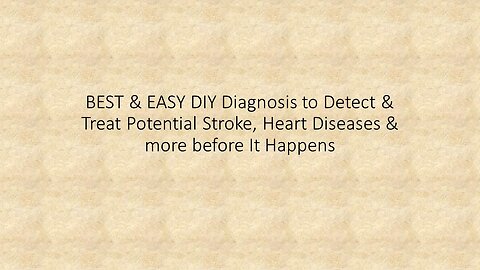 BEST & EASY DIY Diagnosis to Detect & Treat Potential Stroke, Heart Diseases & more before It Happen