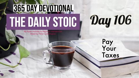 Pay Your Taxes - DAY 106 - The Daily Stoic 365 Devotional