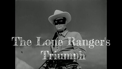The Lone Ranger - Episode 3