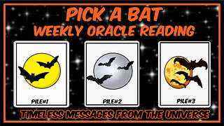 Pick A Card - Weekly Oracle Card Reading - Messages From The Universe - Timeless Reading 🦇🌛🦇