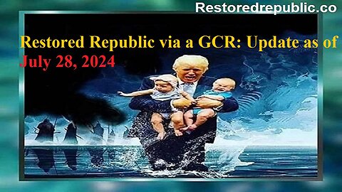 Restored Republic via a GCR Update as of July 28, 2024